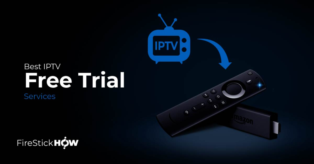 Best Free IPTV Trials