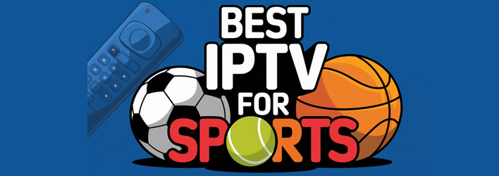 IPTV for sports fans