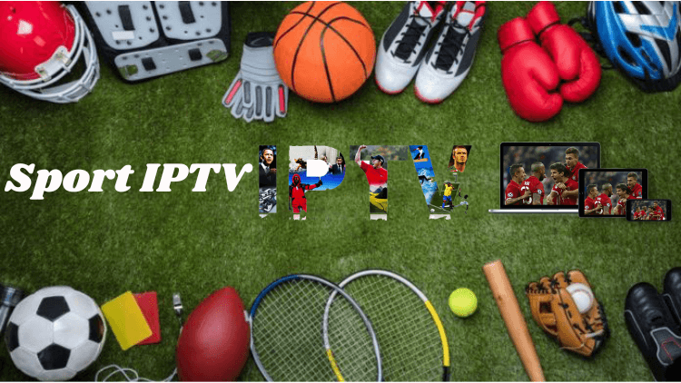 Best IPTV for Sports 2025